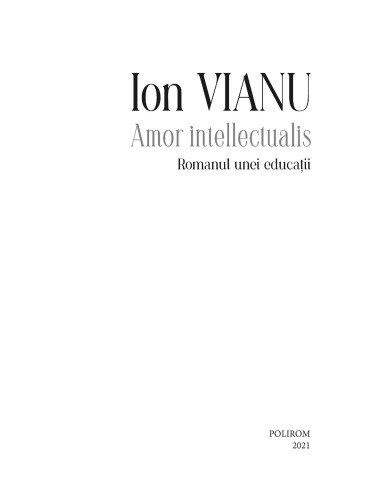 Amor intellectualis. Romanul unei...