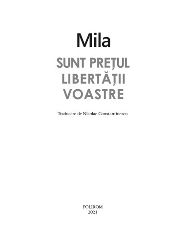 Sunt preţul libertăţii voastre