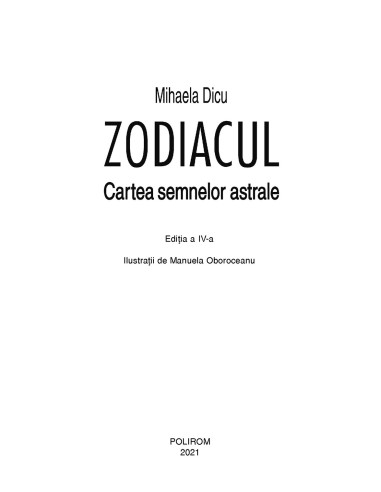 Zodiacul. Cartea semnelor astrale  Zodiacul. Cartea semnelor astrale