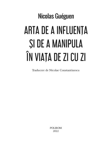 Arta de a influenţa şi de a manipula... Arta de a influenţa şi de a manipula...