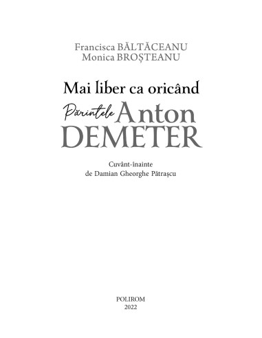 Mai liber ca oricând. Părintele Anton...