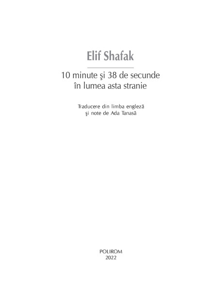 10 minute şi 38 de secunde în lumea asta stranie