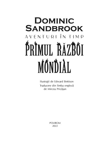 Aventuri în timp. Primul Război Mondial Aventuri în timp. Primul Război Mondial
