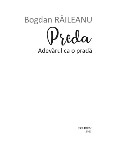 Preda. Adevărul ca o pradă