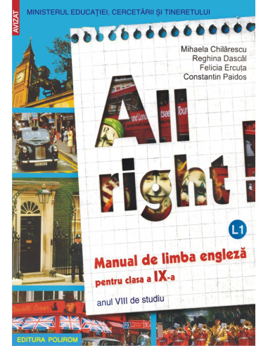 All right! Manual de limba engleză pentru clasa a IX-a