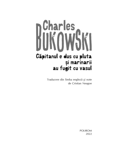 Căpitanul e dus cu pluta şi marinarii au fugit cu vasul