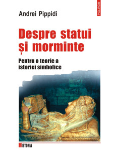 Despre statui și morminte