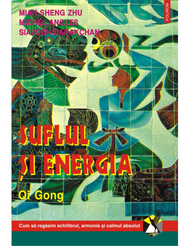 Suflul și energia. Qi Gong