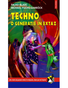 Techno, o generaţie în extaz