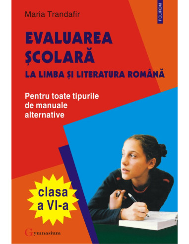 Evaluarea şcolară la limba şi literatura română clasa a VI-a