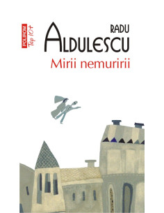 Mirii nemuririi (ediţie de...