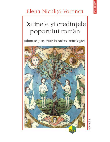 Datinele şi credinţele poporului român (vol. I)