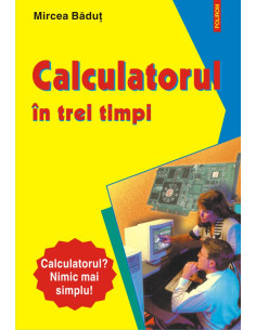 Calculatorul în trei timpi