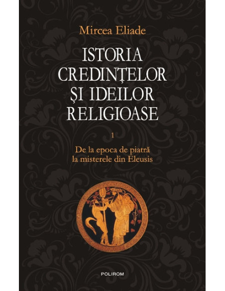 Pachet promoţional Istoria credinţelor şi ideilor religioase