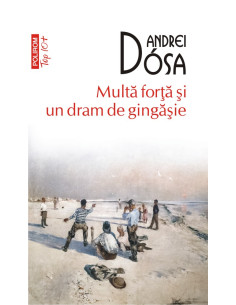Multă forţă şi un dram de...