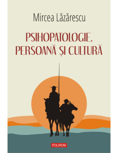 Psihopatologie, persoană şi...