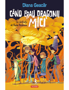 Când erau dragonii mici