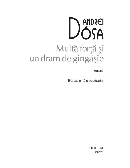 Multă forţă şi un dram de gingăşie