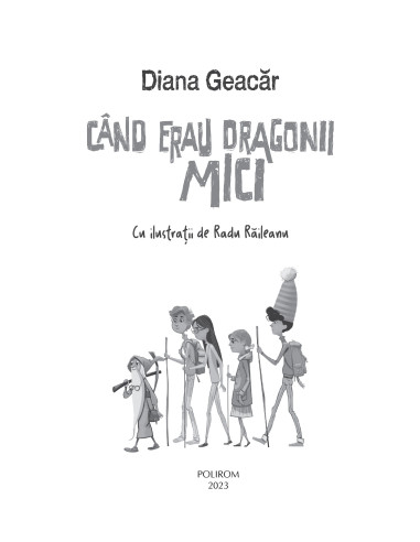 Când erau dragonii mici