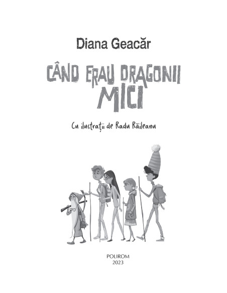 Când erau dragonii mici