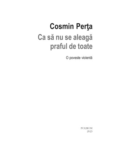 Ca să nu se aleagă praful de toate Ca să nu se aleagă praful de toate