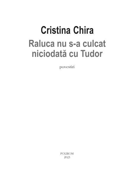 Raluca nu s-a culcat niciodată cu Tudor