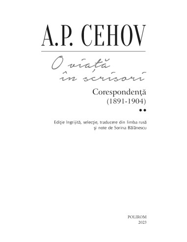 O viaţă în scrisori. Corespondenţă II... O viaţă în scrisori. Corespondenţă II...