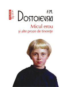Micul erou şi alte proze de...