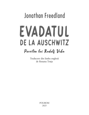 Evadatul de la Auschwitz Evadatul de la Auschwitz