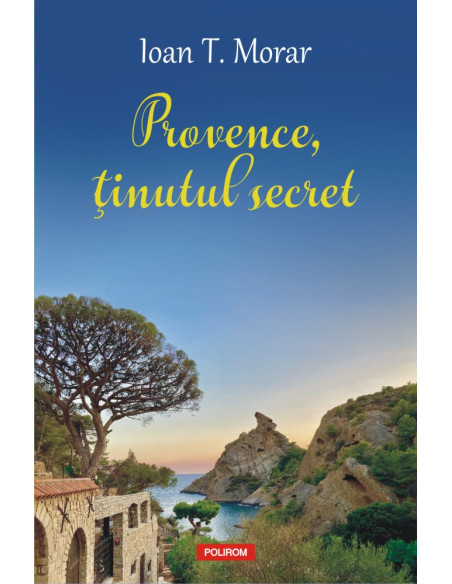 Provence, ţinutul secret