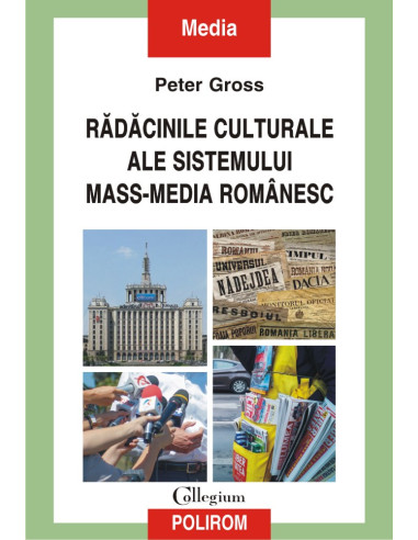Rădăcinile culturale ale sistemului mass-media românesc