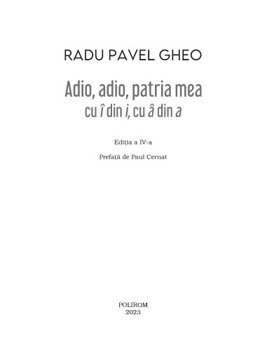 Adio, adio, patria mea cu î din i, cu...