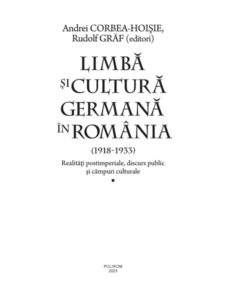 Limbă şi cultură germană în România (1918-1933). Volumul I