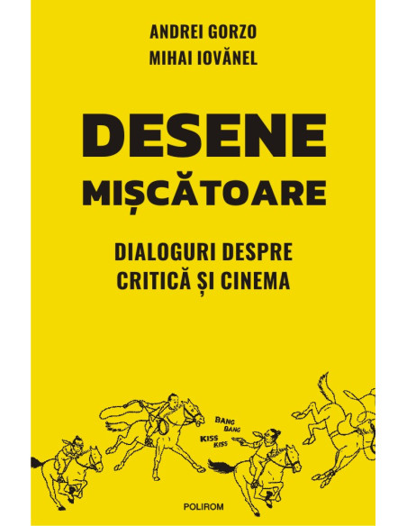 Desene mişcătoare. Dialoguri despre critică şi cinema