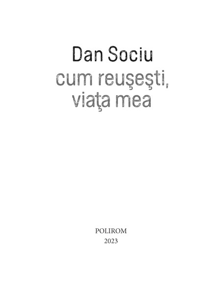 cum reuşeşti, viaţa mea