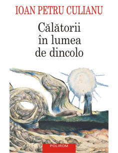 Călătorii în lumea de dincolo