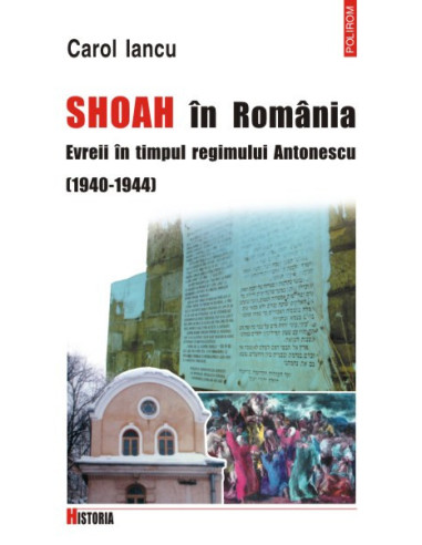Shoah în România. Evreii în timpul regimului Antonescu (1940-1944). Documente diplomatice franceze inedite