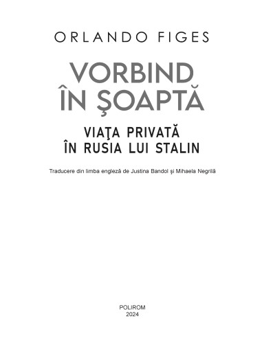 Vorbind în şoaptă. Viaţa privată în...