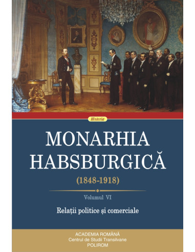 Monarhia Habsburgică (1848-1918) (VI)