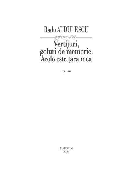 Vertijuri, goluri de memorie. Acolo este ţara mea