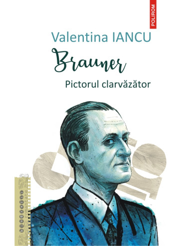 Brauner. Pictorul clarvăzător