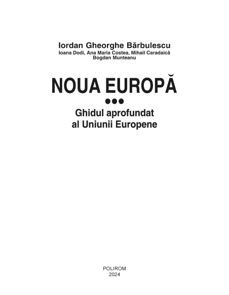 Noua Europă. Vol. III: Ghidul aprofundat al Uniunii Europene