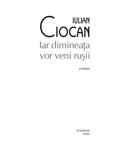 Iar dimineaţa vor veni ruşii Iar dimineaţa vor veni ruşii