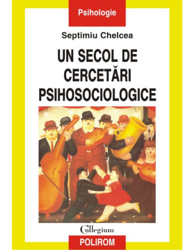 Un secol de cercetări psihosociologice. 1897-1997