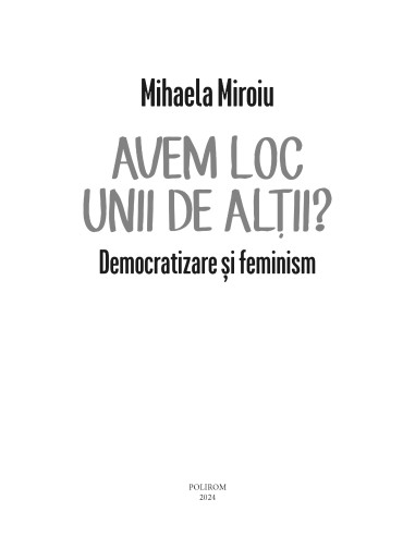 Avem loc unii de alţii?