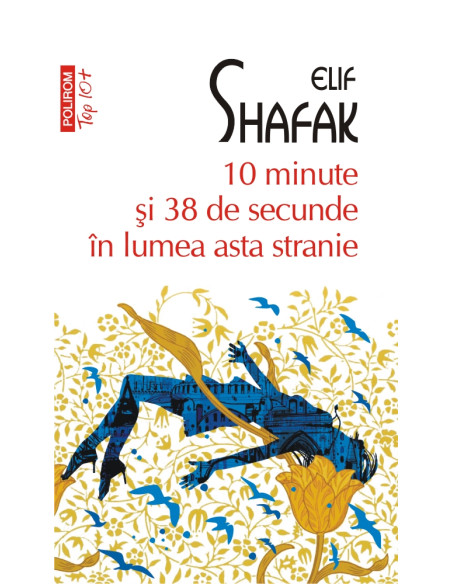 10 minute şi 38 de secunde în lumea asta stranie