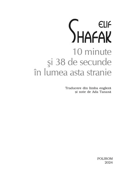 10 minute şi 38 de secunde în lumea asta stranie