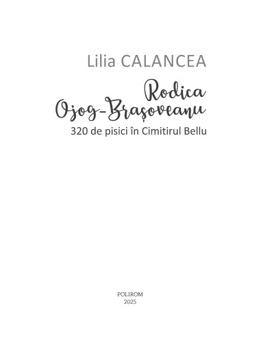 Rodica Ojog-Braşoveanu. 320 de pisici... Rodica Ojog-Braşoveanu. 320 de pisici...