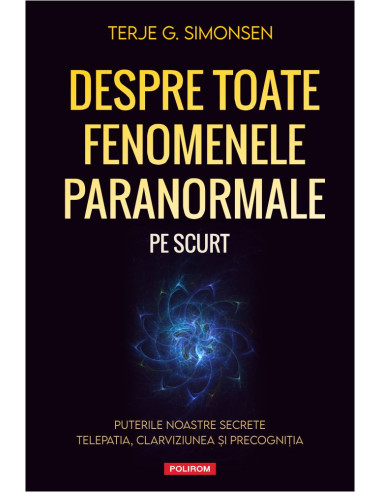 Despre toate fenomenele paranormale, pe scurt