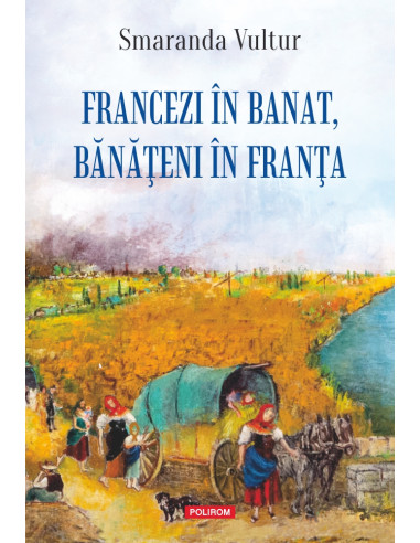 Francezi în Banat, bănăţeni în Franţa